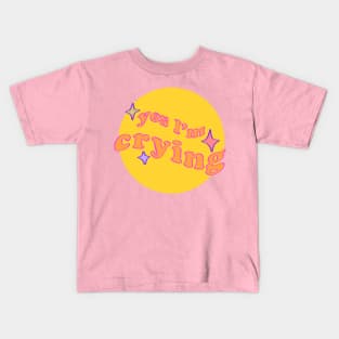 wavy funky yes I'm crying text with sparkles / round yellow bg Kids T-Shirt